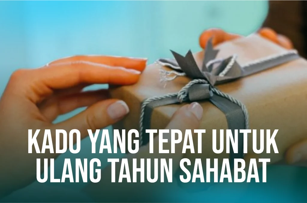 kado-ulang-tahun-untuk-sahabat