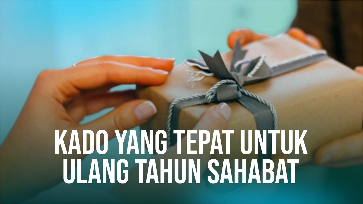 kado-ulang-tahun-untuk-sahabat