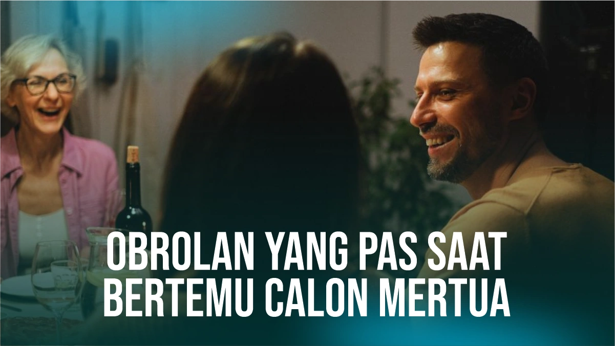 obrolan-yang-pas-saat-bertemu-calon-mertua